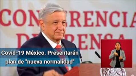 AMLO presentará plan para regreso a "nueva normalidad" tras coronavirus