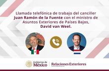 Canciller De la Fuente revisa con Países Bajos intercambio comercial e inversiones; aborda plan de paz en Gaza