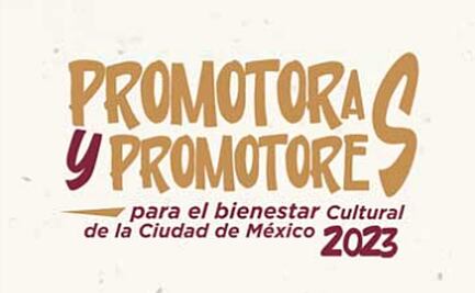 Publican reglas de operación para programa “Promotoras y Promotores para el Bienestar Cultural” 