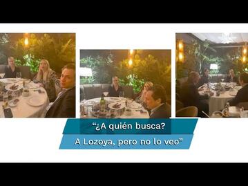 "¿Ya la esperan? Sí, vengo con Lozoya" la historia de las fotos de la cena de lujo en el Hunan
