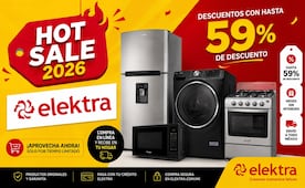 Hot Sale 2026: las ofertas de locura en línea blanca de Elektra; electrodomésticos con hasta 59% de descuento