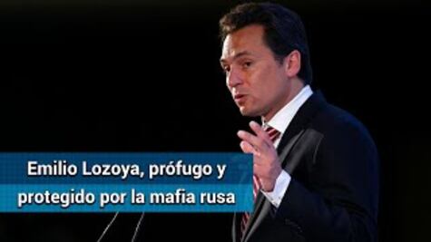 Emilio Lozoya está en Rusia; lo protege la mafia de ese país