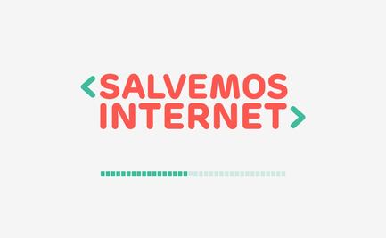 Salvemos Internet se vuelve tendencia en redes