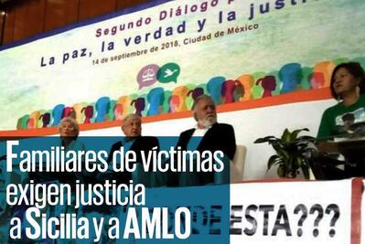 Increpan familiares de víctimas a Sicilia y a AMLO; exigen justicia