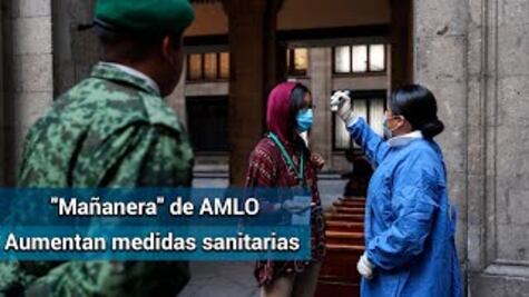 Aumentan medidas sanitarias para ingresar a La "Mañanera" de AMLO