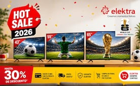 Hot Sale: disfruta el Mundial 2026 con los precios especiales en pantallas de Elektra que no te puedes perder