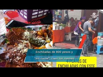 Le cobran 810 pesos por enchiladas en Pátzcuaro y el internet se llena de memes