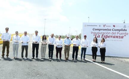 Inauguran puente "La Esperanza" en Tamaulipas; la obra estuvo abandonada cerca de 15 años 