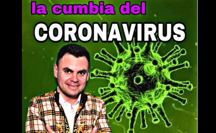 Lanzan “la cumbia del coronavirus”