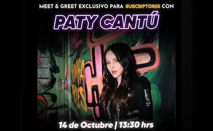 ¡El Universal Plus te lleva a conocer a Paty Cantú!