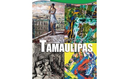 Artistas de Tamaulipas exhibirán en San Luis Potosí