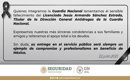 Guardia Nacional informa del fallecimiento del titular de la Dirección Antidrogas