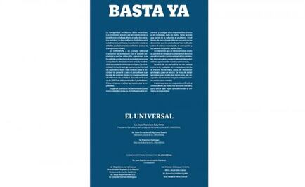 EL UNIVERSAL issues its “Enough is enough” manifesto versus violence against journalists