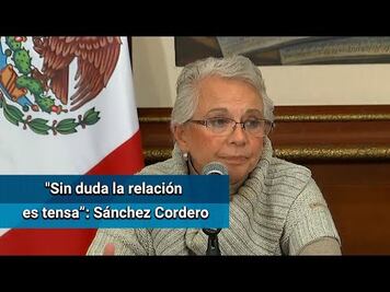 No hay intención de romper relaciones con Bolivia: Sánchez Cordero