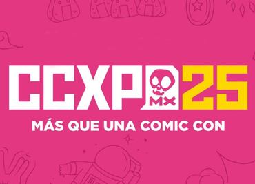 ¿Listo para la CCXP México 2025?; conoce los invitados de lujo, precios y detalles del gran evento