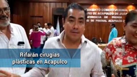 Síndico de Acapulco rifará 2 cirugías plásticas el Día de la Mujer