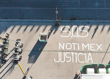 Trabajadores lanzan un SOS por Notimex