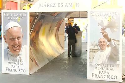 Ciudad Juárez, lista para recibir al Papa