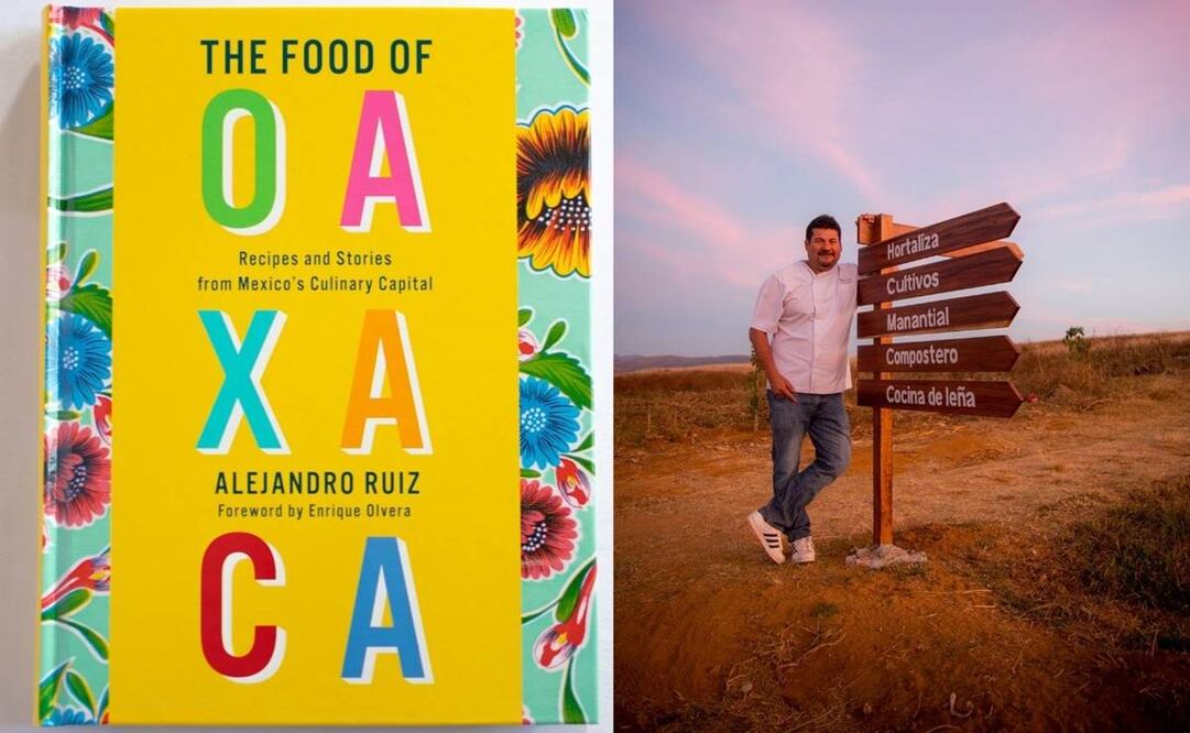 The Food of Oaxaca - Foto: Cortesía/Javier Alejandro Santiago Cruz, Alejandro Ruíz/Fotos: Cortesía/Fernando Gómez Carbajal 