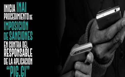 Inai realiza procedimiento contra empresa de la aplicación “Pig.gi”