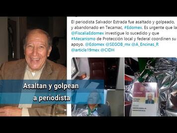 Denuncian asalto y golpes contra el periodista Salvador Estrada en Tecámac