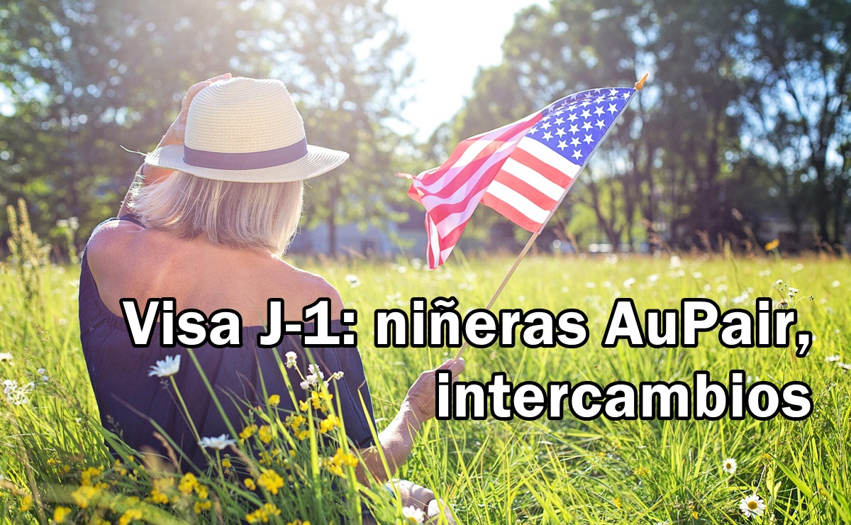 Visa americana J-1: para ser niñera Au Pair, intercambios y otras funciones